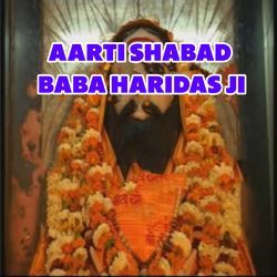 Aarti Shabad Baba Haridas Ji-EiFdfw5DAXE