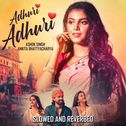 Adhuri Adhuri (Slowed and Reverbed)