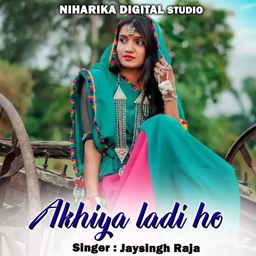 Akhiya Ladi Ho