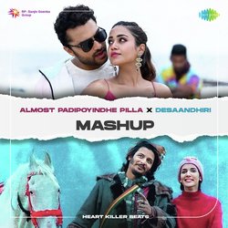 Almost Padipoyindhe Pilla X Desaandhiri - Mashup-EyopexYIR1g