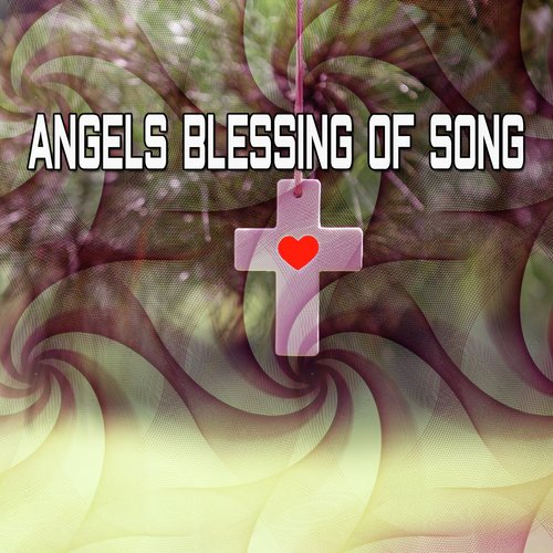 Angels Blessing Of Song_poster_image