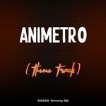 Animetro (Theme Track)