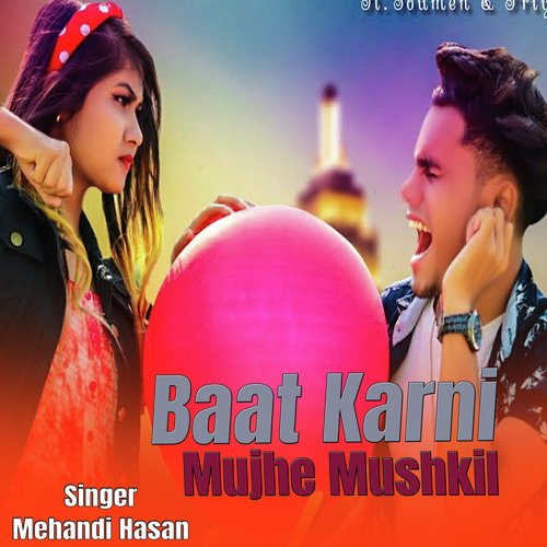 Baat Karni Mujhe Mushkil