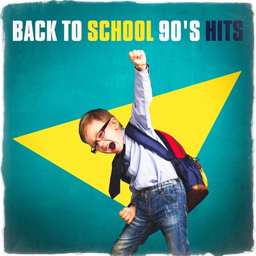 Back to School 90&#039;s Hits_poster_image