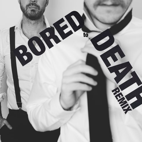 Bored To Death (Savoir Adore Remix)