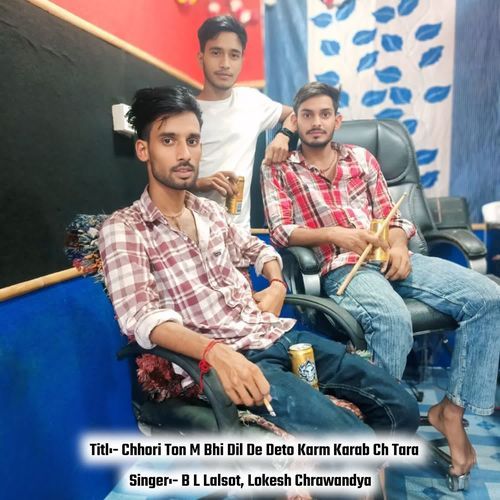 Chhori Ton M Bhi Dil De Deto Karm Karab Ch Tara