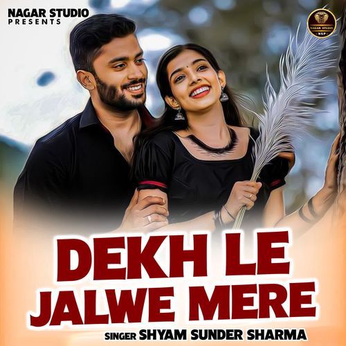Dekh le jalwe mere