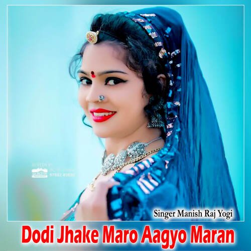 Dodi Jhake Maro Aagyo Maran
