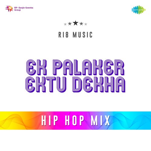 Ek Palaker Ektu Dekha - Hip Hop Mix