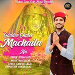 Gaddee Chalee Machaila Nu