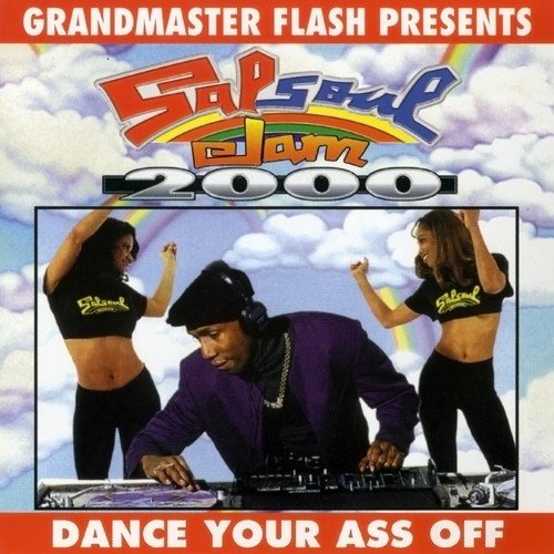 Grandmaster Flash Presents Salsoul JAM 2000 (Dance Your Ass Off)