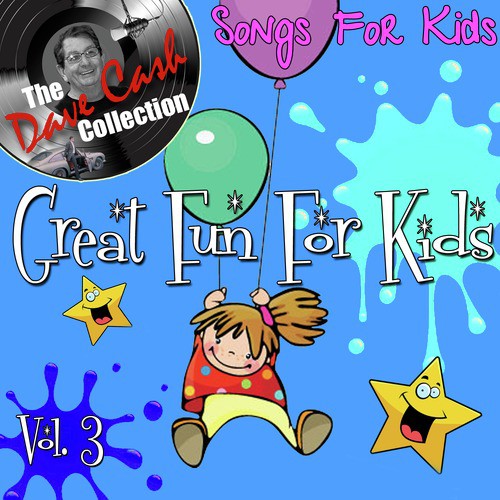 Great Fun For Kids Vol. 3 - [The Dave Cash Collection]