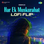 Har Ek Muskurahat (Lofi Flip)