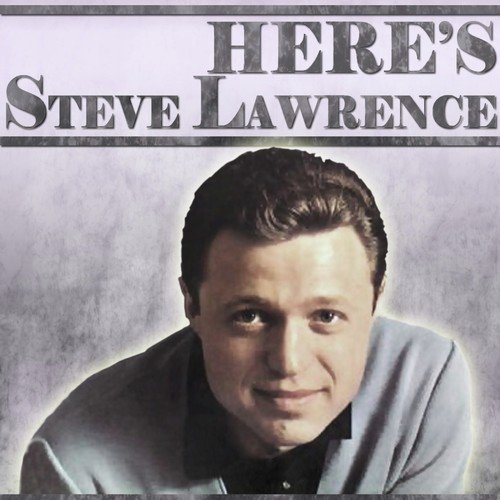 Here's Steve Lawrence