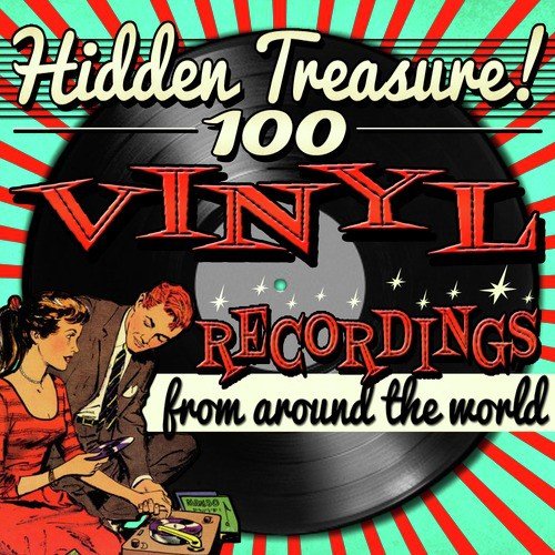 Hidden Treasure! 100 Vinyl Recordings from Around the World