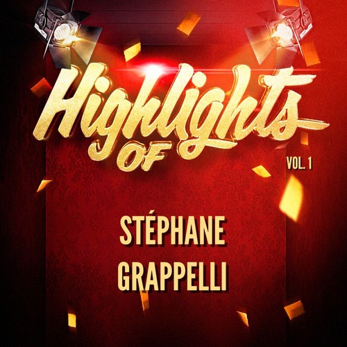 Highlights of Stéphane Grappelli, Vol. 1