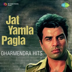 Jat Yamla Pagla - Dharmendra Hits