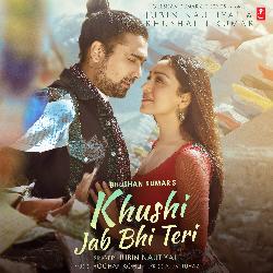 Khushi Jab Bhi Teri (Feat.Khushalii Kumar)-IDg0ewEFD2k