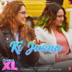 Ki Jaana (From &quot;Double Xl&quot;)