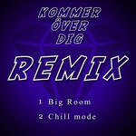 Kommer över dig (Kayman Big Room Remix)