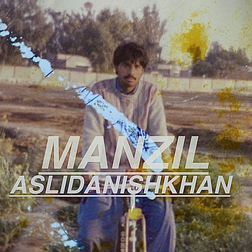 MANZIL ASLIDANISHKHAN