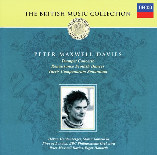 Maxwell Davies: Trumpet Concerto; Renaissance Scottish Dances etc