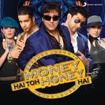 Money Hai Toh Honey Hai