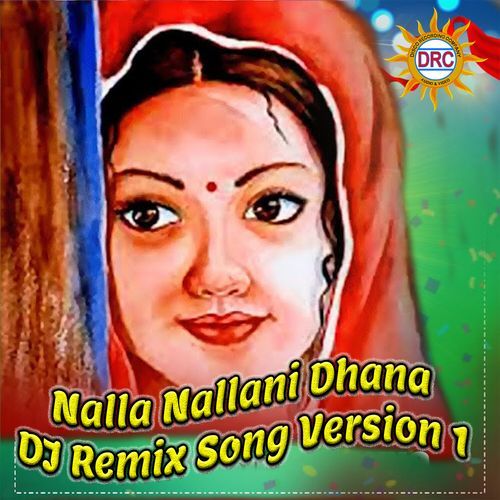 Nalla Nallani Dhana (DJ Remix Song Version 1)