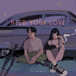 Need Your Love-IBo7dRYDXEU