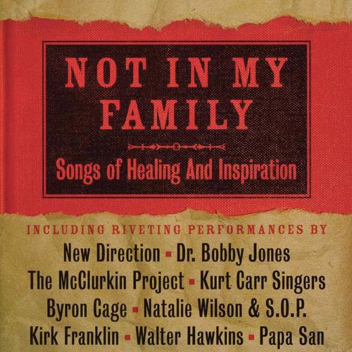 Not In My Family: Songs Of Healing And Inspiration