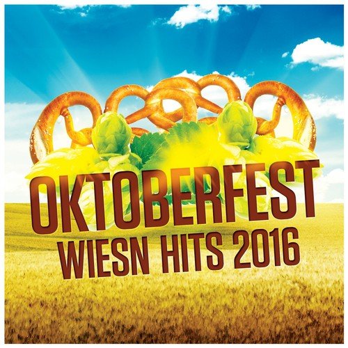 Oktoberfest Wiesn Hits 2016