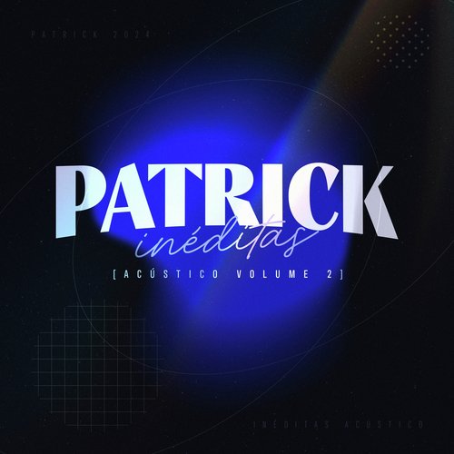 Patrick Inéditas Vol - 2 (Acústico)