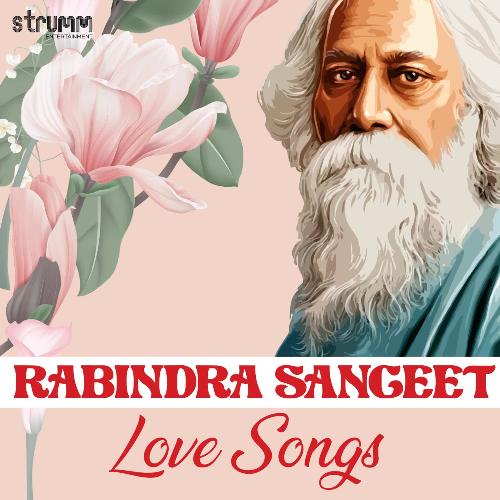Rabindra Sangeet - Love Songs