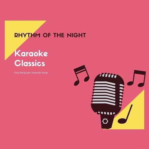 Rhythm of the Night (Karaoke Classics Sing along your favourite Songs)_poster_image