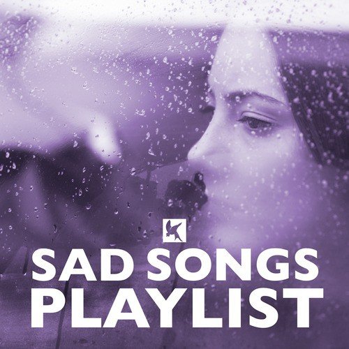 Sad Songs Playlist