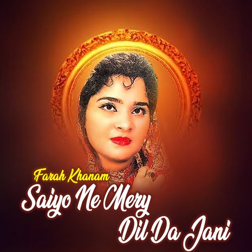 Saiyo Ne Mery Dil Da Jani