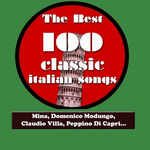 The Best 100 Classic Italian Songs Vol.2 (Mina, Domenico Modugno, Claudio Villa, Peppino Di Capri, Katia Ricciarelli, Adriano Celentano...)