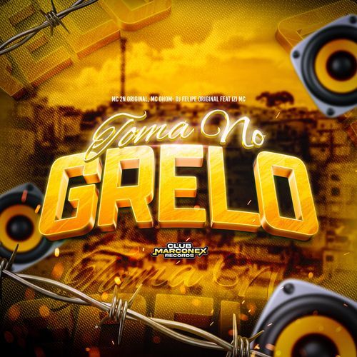 Toma no Grelo (feat. IZI MC)_poster_image