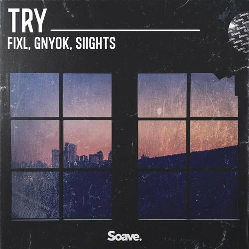 Try (feat. SIIGHTS)