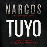 Tuyo - Narcos Theme (A Netflix Original Series Soundtrack)