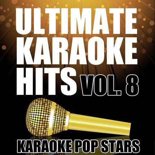 Ultimate Karaoke Hits, Vol. 8