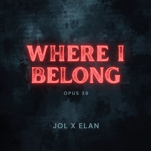 Where I Belong (Opus 39)