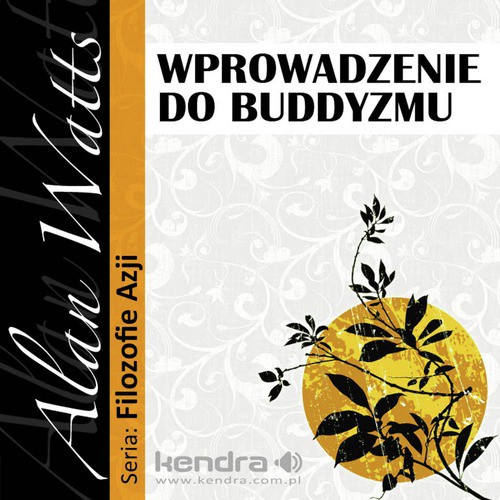 Wprowadzenie do Buddyzmu. Seria: Filozofie Azji  (Polska wersja jezykowa)