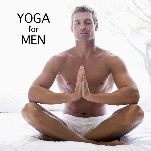 Yoga for Men - Yoga Music for Yoga Classes