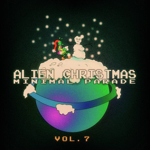 Alien Christmas Minimal Parade - Vol. 7