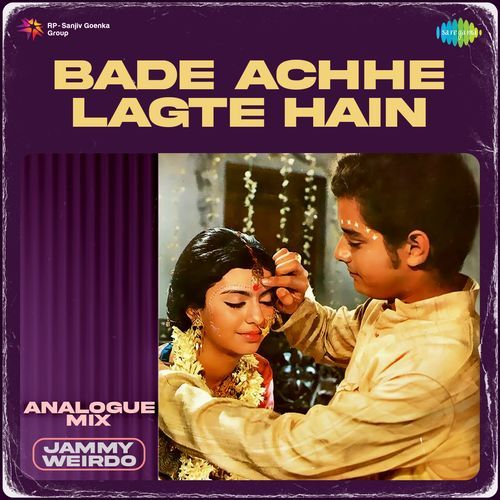 Bade Achhe Lagte Hain - Analogue Mix