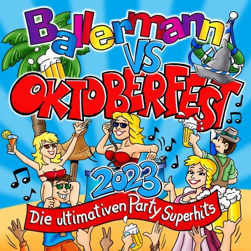 Ballermann vs Oktoberfest 2023 - Die ultimativen Party Superhits