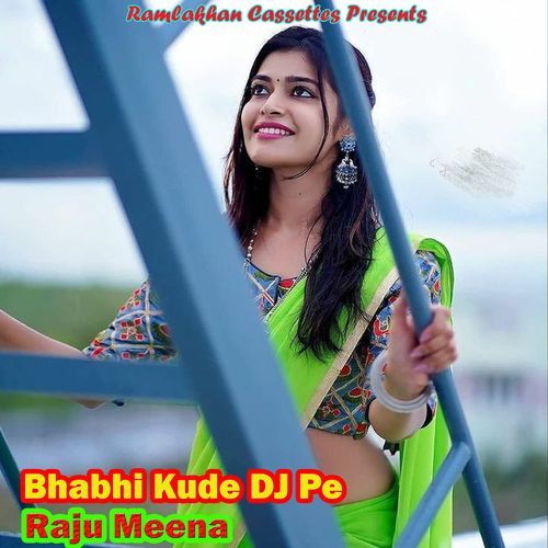 Bhabhi Kude DJ Pe