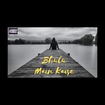 Bhulu Main Kaise