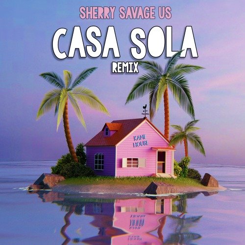 Casa Sola (Remix)